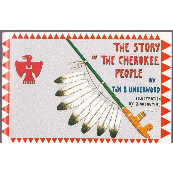 The Story Of The Cherokee People, Tom B Underwood, 1961 Cherokee Publications - Picture 1 of 5